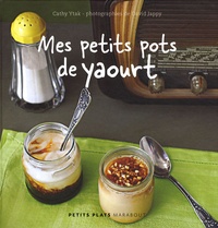 Cathy Ytak - Mes petits pots de yaourt.