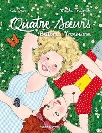 Livres pour ebook téléchargement gratuit Quatre Sœurs - Intégrale - Bettina & Geneviève PDF CHM 9782810206681