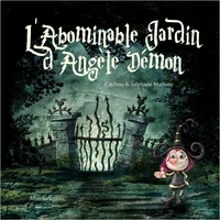 L'abominable jardin d'Angèle Démon