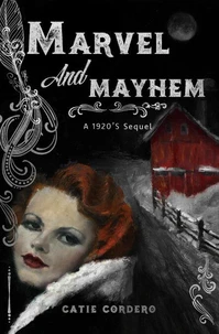 Marvel and Mayhem: A 1920's Sequel
