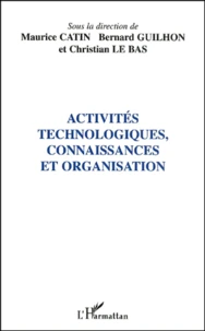 Activites Technologiques, Connaissances Et Organisation