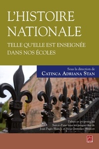 Catinca Adriana Stan - Histoire nationale telle qu'elle est enseignée dans nos écoles.