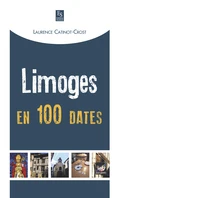 Limoges en 100 dates