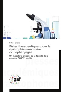  Catoire-h - Pistes thérapeutiques pour la dystrophie musculaire oculopharyngée.