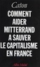 Caton - Comment aider Mitterrand à sauver le capitalisme en France.