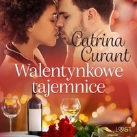 Catrina Curant et Mirella Biel - Walentynkowe tajemnice – opowiadanie erotyczne.