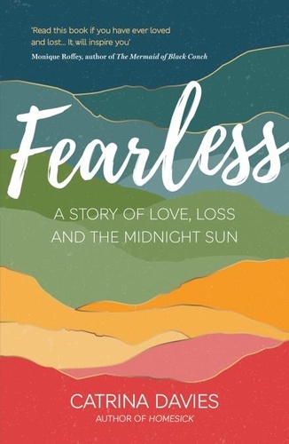 Fearless. A Story of Love, Loss and The Midnight Sun