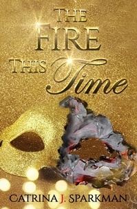  catrina sparkman - The Fire This Time - Redemption's Price, #3.
