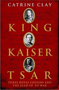 Catrine Clay - King, Kaiser, Tsar.