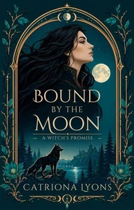 Bound By The Moon: A Witch's Promise