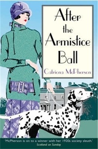 Catriona McPherson - After the Armistice Ball.