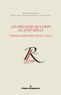 Catriona Seth - Les discours du corps au XVIIIe siècle : littérature, philosophie, histoire, science.
