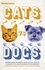 Cats vs Dogs. Misbehaving mammals, intellectual insects, flatulent fish and the great pet showdown