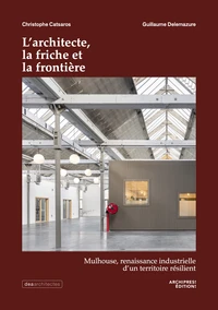 L’architecte, la friche et la frontière