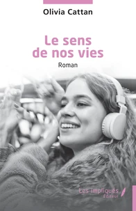 Le sens de nos vies