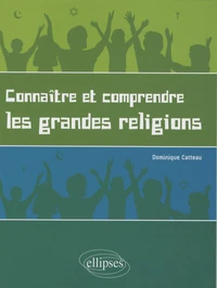 Connaître et comprendre les grandes religions