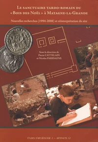 Le sanctuaire tardo-romain du "Bois des Noël" à Matagne-la-Grande.