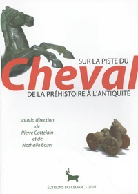 Sur la piste du cheval, de la Préhistoire à l'Antiquité