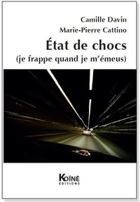 État de chocs je frappe quand je m'émeus