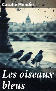 Les oiseaux bleus
