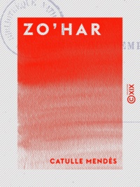 Catulle Mendès - Zo'har - Roman contemporain.