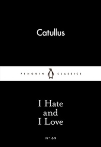  Catullus - I Hate and I Love.