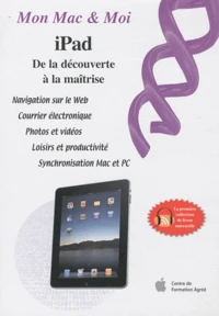 iPad : de la découverte à la maîtrise