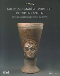 Faïences et matières vitreuses de l'Orient ancien