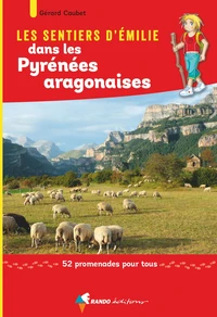 Les sentiers d'Emilie dans les Pyrenées aragonaises