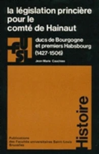 La législation princière pour le comté de Hainaut