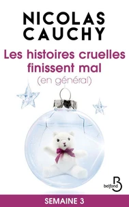 Les histoires cruelles finissent mal (en général)Semaine 3