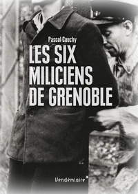 Les six miliciens de Grenoble