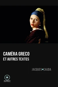 Caméra Greco et autres textes
