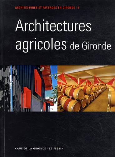  CAUE de la Gironde - Architecture agricole en Gironde.