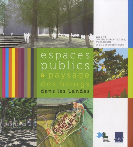  Caue des Landes - Espaces publics & paysage des bourgs dans les Landes.