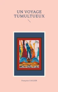 Un voyage tumultueux