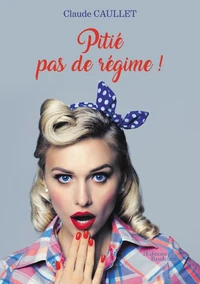 Pitié pas de régime !