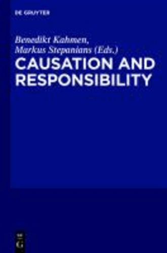 Causation and Responsibility - Critical Essays.
