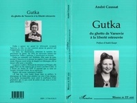  Caussat - Gutka - Du ghetto de Varsovie à la liberté retrouvée.