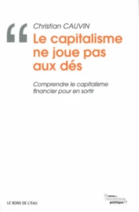 Le capitalisme ne joue pas aux dés