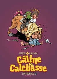 Câline et Calebasse l'intégrale Tome 2