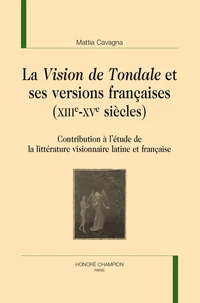 La Vision de Tondale et ses versions françaises (XIIIe-XVe siècles)
