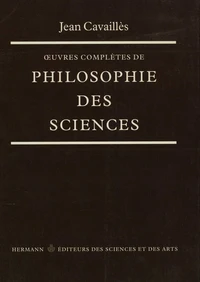 Oeuvres complètes de philosophie des sciences