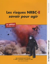 Les risques NRBC-E, savoir pour agir