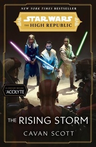 Cavan Scott - Star Wars: The Rising Storm (The High Republic) - (Star Wars: the High Republic Book 2).