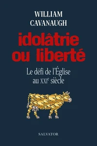 Idolâtrie ou liberté