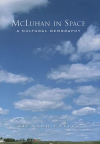 Mcluhan In Space. A Cultural Geography