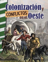 Colonización y conflictos en el Oeste