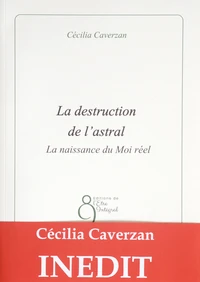 La destruction de l'astral