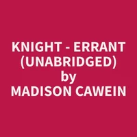 Knight - Errant (Unabridged)